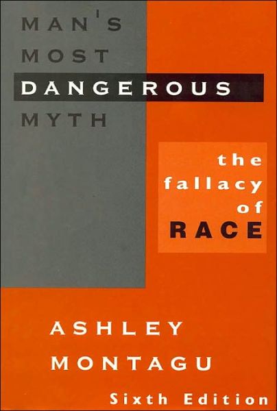 Cover for Ashley Montagu · Man's Most Dangerous Myth: The Fallacy of Race (Taschenbuch) [Sixth edition] (1997)