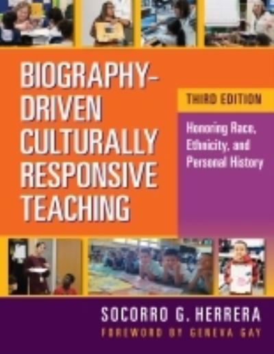 Cover for Socorro G. Herrera · Biography-Driven Culturally Responsive Teaching: Honoring Race, Ethnicity, and Personal History (Paperback Book) [3 Revised edition] (2022)