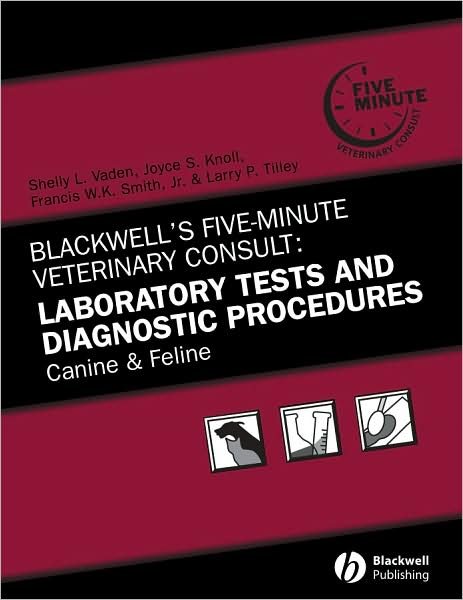 Cover for SL Vaden · Blackwell's Five-Minute Veterinary Consult: Laboratory Tests and Diagnostic Procedures: Canine and Feline (Gebundenes Buch) (2009)