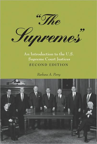 Cover for Barbara A. Perry · &quot;The Supremes&quot;: An Introduction to the U.S. Supreme Court Justices - Teaching Texts in Law and Politics (Paperback Book) [3 Revised edition] (2009)