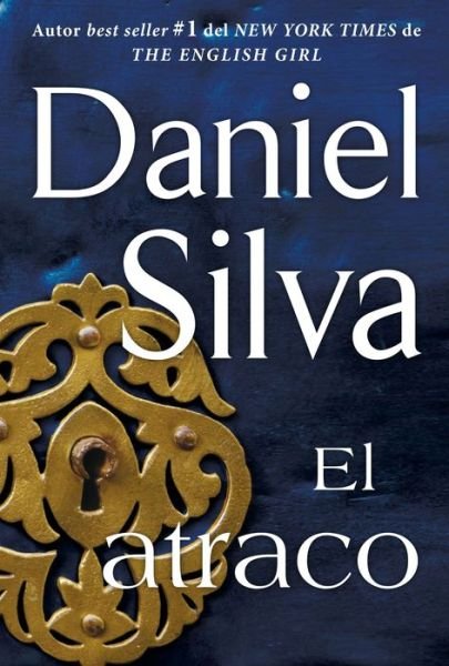 Cover for Daniel Silva · El Atraco (Paperback Bog) [The Heist - Spanish edition] (2015)