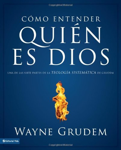 Cover for Wayne Grudem · C Mo Entender: Quien Es Dios - Como Entender (Taschenbuch) [Spanish edition] (2012)