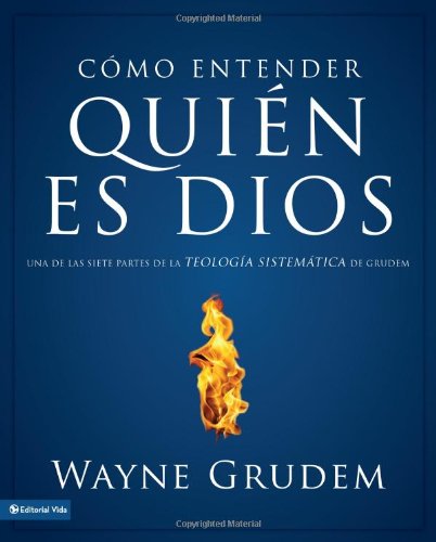 Cover for Wayne Grudem · C Mo Entender: Quien Es Dios - Como Entender (Paperback Bog) [Spanish edition] (2012)