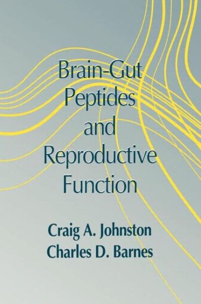 Cover for Barnes, Charles D. (Washington State University, Pullman, Washington, USA) · Brain-gut Peptides and Reproductive Function (Hardcover Book) (1991)