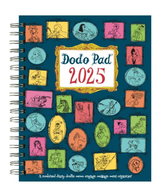 Cover for Lord Dodo · The Dodo Pad Original Desk Diary 2025 HARDCOVER- Week to View, Calendar Year Diary: A Diary-Organiser-Planner Wall Book for people / appointments / activities. UK made, sustainable, plastic free (Spiral Book) [59 Revised edition] (2024)