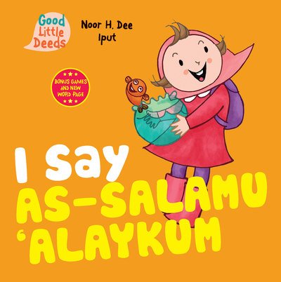 Cover for Noor H. Dee · I Say As-salamu 'Alaykum - Good Little Deeds (Kartongbok) (2020)