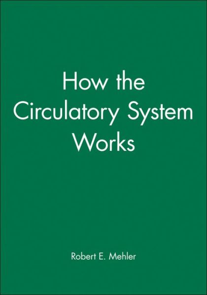 Cover for Mehler, Robert E. (University of Colorado, Boulder, CO.) · How the Circulatory System Works (Paperback Book) (2001)