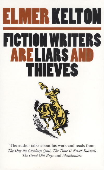 Cover for Elmer Kelton · Fiction Writers Are Liars and Thieves (Kaseta) (1995)