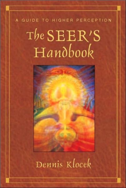 Cover for Dennis Klocek · The Seer's Handbook: A Guide to Higher Perception (Paperback Book) (2005)