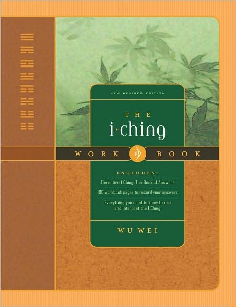 Cover for Wu Wei · The I Ching Workbook: New Revised Edition (Paperback Book) [New Revised edition] (2006)
