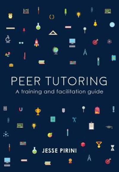 Cover for Jesse Pirini · Peer tutoring A training and facilitation guide (Pocketbok) (2017)