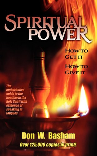 Cover for Don W Basham · Spiritual Power: How to Get It, How to Give It (Taschenbuch) (2010)