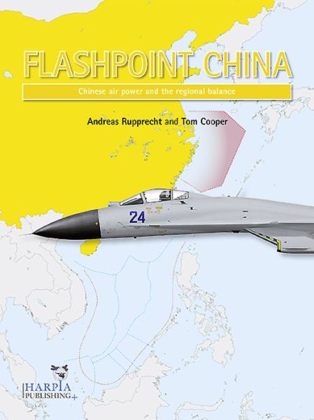 Cover for Andreas Rupprecht · Flashpoint China: Chinese Air Power and the Regional Balance (Paperback Book) (2016)