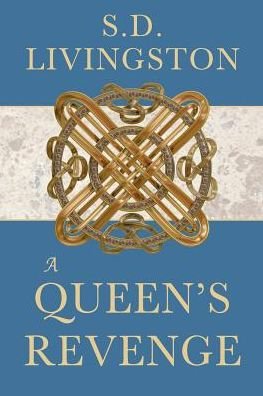 S D Livingston · A Queen's Revenge (Paperback Book) (2016)