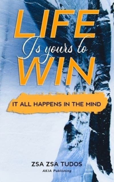 Cover for Zsa Zsa Tudos · Life is yours to Win (Pocketbok) (2020)