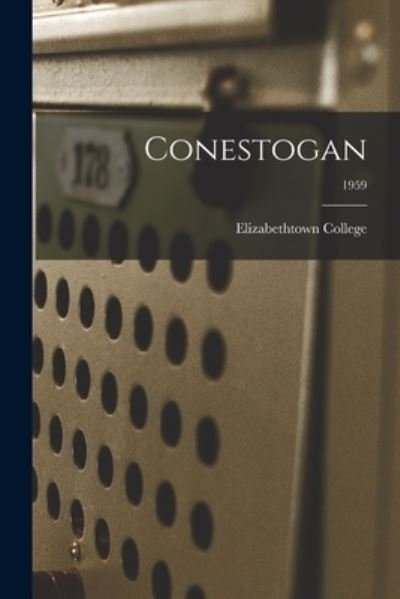 Elizabethtown College · Conestogan; 1959 (Paperback Book) (2021)