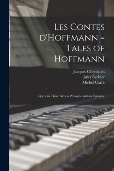 Cover for Jacques 1819-1880 Offenbach · Les Contes D'Hoffmann = Tales of Hoffmann (Paperback Book) (2021)