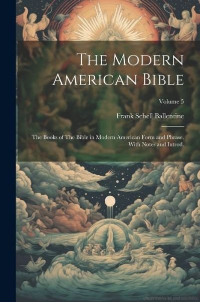 Cover for Frank Schell Ballentine · Modern American Bible (Bok) (2023)