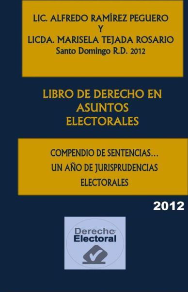 Cover for Licda Marisela Tejada Rosario · Libro de Derecho En Asuntos Electorales (Paperback Book) (2019)