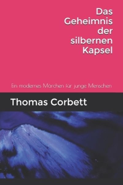 Cover for Thomas Corbett · Das Geheimniss der silbernen Kapsel (Paperback Book) (2019)