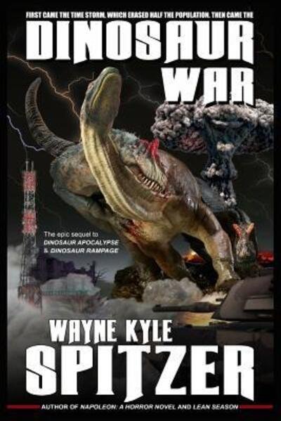 Cover for Wayne Kyle Spitzer · Dinosaur War (Paperback Book) (2019)