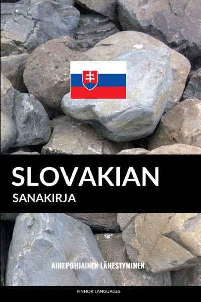 Slovakian sanakirja - Pinhok Languages - Książki - Independently Published - 9781097535484 - 9 maja 2019