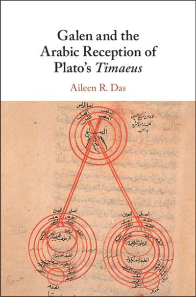 Cover for Das, Aileen R. (University of Michigan, Ann Arbor) · Galen and the Arabic Reception of Plato's Timaeus (Innbunden bok) (2020)