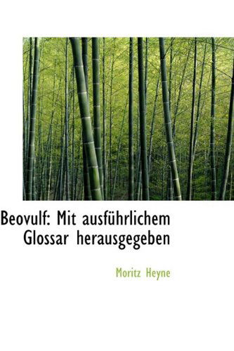 Cover for Moritz Heyne · Beóvulf: Mit Ausführlichem Glossar Herausgegeben (Paperback Book) [German edition] (2009)