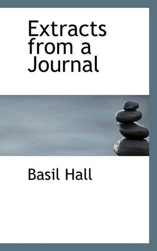 Cover for Basil Hall · Extracts from a Journal (Paperback Book) (2009)