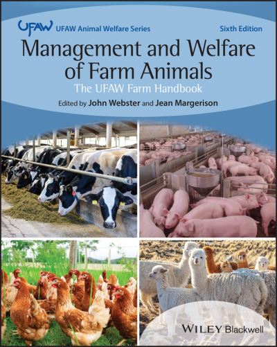 J Webster · Management and Welfare of Farm Animals: The UFAW Farm Handbook - UFAW Animal Welfare (Paperback Book) (2022)