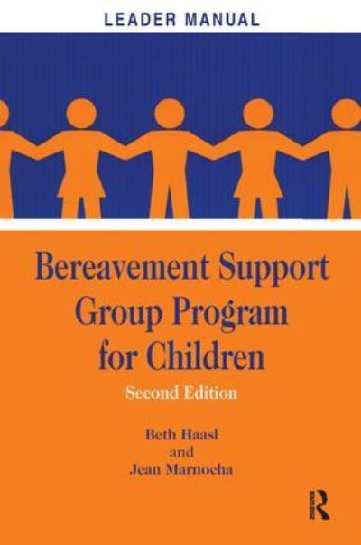 Cover for Beth Haasl · Bereavement Support Group Program for Children: Leader Manual and Participant Workbook (Hardcover Book) (2016)