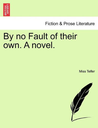 Cover for Miss Telfer · By No Fault of Their Own. a Novel. (Paperback Book) (2011)