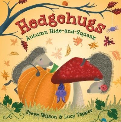 Cover for Steve Wilson · Hedgehugs Autumn Hide-and-Squeak (Hardcover Book) (2017)