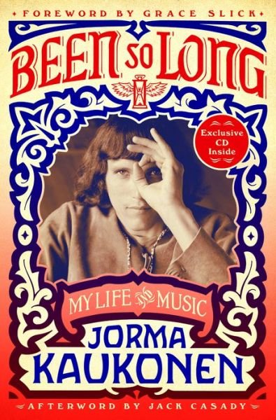 Cover for Jorma Kaukonen · Been So Long: My Life and Music (Hardcover bog) (2018)