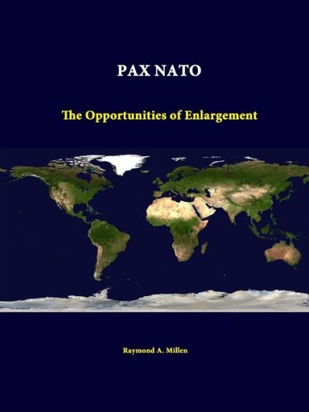 Cover for Strategic Studies Institute · Pax Nato: the Opportunities of Enlargement (Paperback Book) (2014)