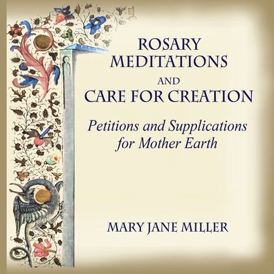 Cover for Mary  Jane Miller · Rosary Meditations and Care for Creation (Paperback Book) (2021)