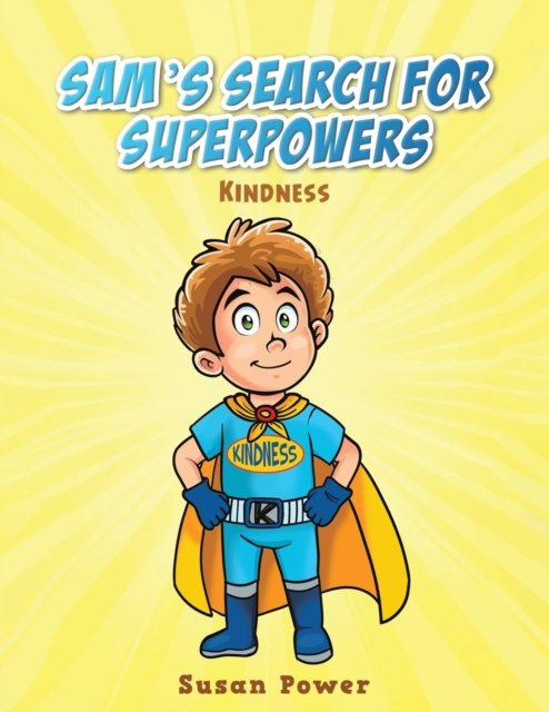 Cover for Susan Power · Sam's Search for Superpowers: Kindness (Paperback Book) (2023)