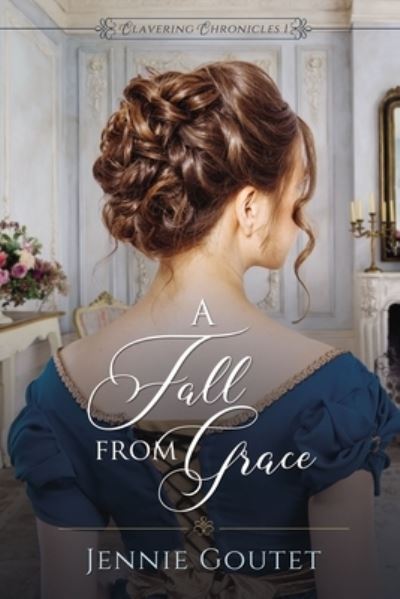 Cover for Jennie Goutet · A Fall from Grace - Clavering Chronicles (Paperback Book) (2022)