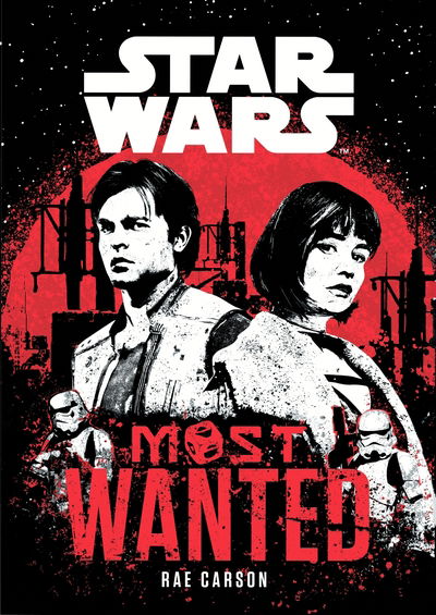 Cover for Rae Carson · Solo, A Star Wars Story - Most Wanted (Bok) (2018)