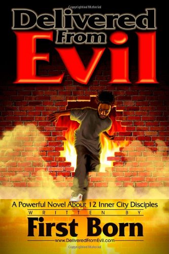 Cover for First Born · Delivered from Evil: a Powerful Novel About 12 Inner City Disciples (Paperback Book) (2006)