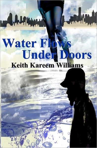 Cover for Keith Kareem Williams · Water Flows Under Doors (Pocketbok) (2008)