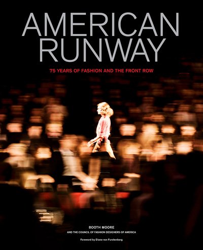Cover for Booth Moore · American Runway: 75 Years of Fashion and the Front Row (Hardcover Book) (2018)