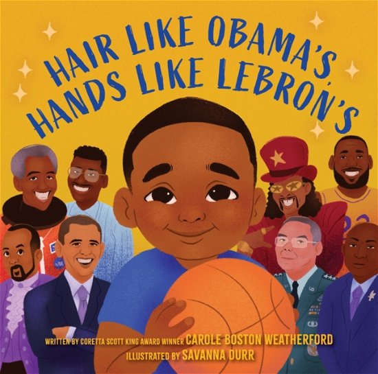 Cover for Carole Boston Weatherford · Hair Like Obama's, Hands Like Lebron's: A Picture Book (Hardcover Book) (2024)