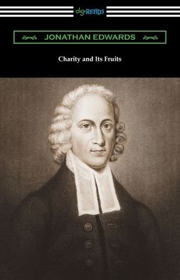 Cover for Jonathan Edwards · Charity and Its Fruits (Taschenbuch) (2020)