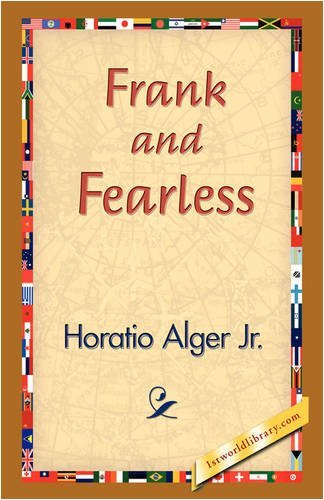Cover for Horatio Jr. Alger · Frank and Fearless (Paperback Book) (2007)