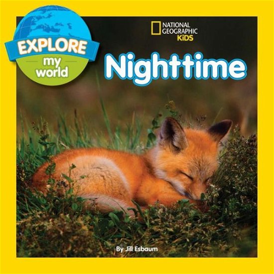 Cover for Jill Esbaum · Explore My World Nighttime - Explore My World (Paperback Book) (2015)