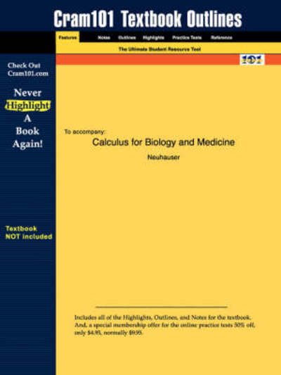 Cover for Neuhauser · Studyguide for Calculus for Biology and Medicine by Neuhauser, Isbn 9780130455161 (Paperback Bog) (2007)