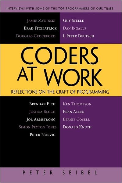 Coders at Work: Reflections on the Craft of Programming - Peter Seibel - Libros - Springer-Verlag Berlin and Heidelberg Gm - 9781430219484 - 16 de septiembre de 2009