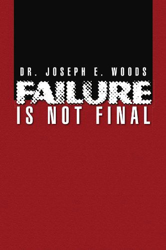 Cover for Dr. Joseph E Woods · Failure is Not Final (Paperback Bog) (2008)