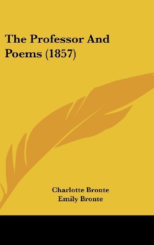 Cover for Charlotte Bronte · The Professor and Poems (1857) (Hardcover Book) (2008)